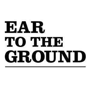 Ear To The Ground